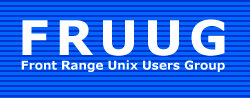 FRUUG - Front Range Unix Users Group